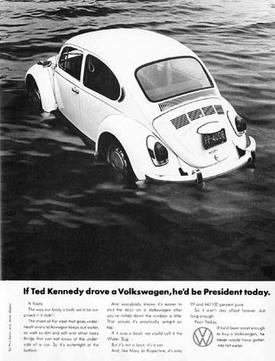 If Ted Kennedy Drove a Volkswagen, He'd Be President Today