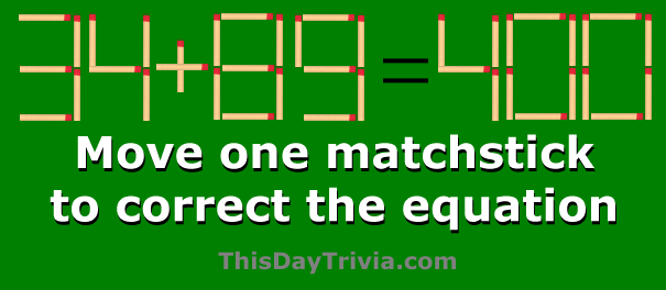 Move one matchstick to correct the equation: 34+89=400