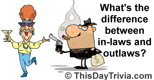 What's the difference between in-laws and outlaws?