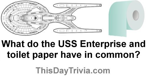 What do the USS <i>Enterprise</i> and toilet paper have in common?