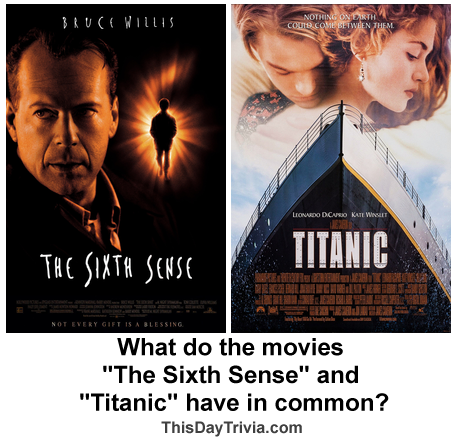 What do the movies "The Sixth Sense" and "Titanic" have in common?