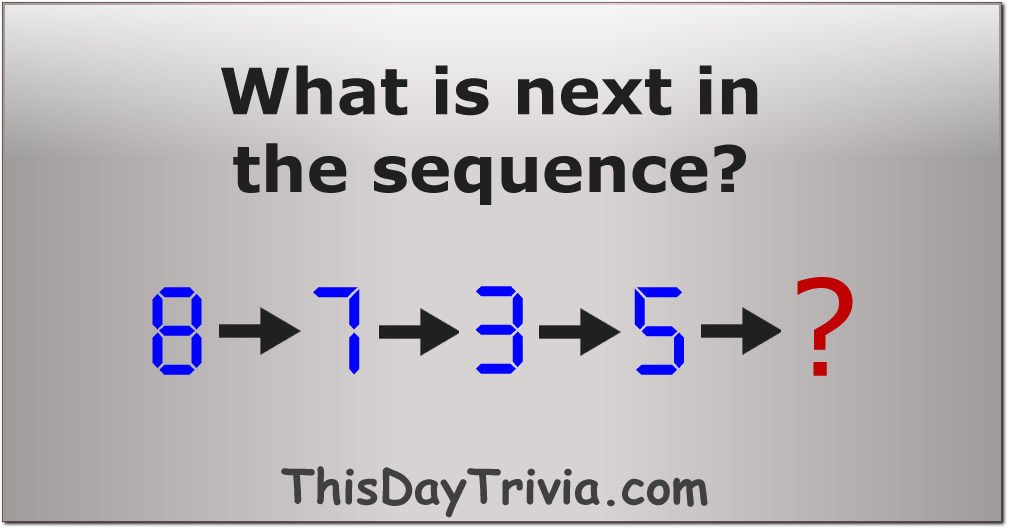 What is next in the sequence (8 7 3 5)?