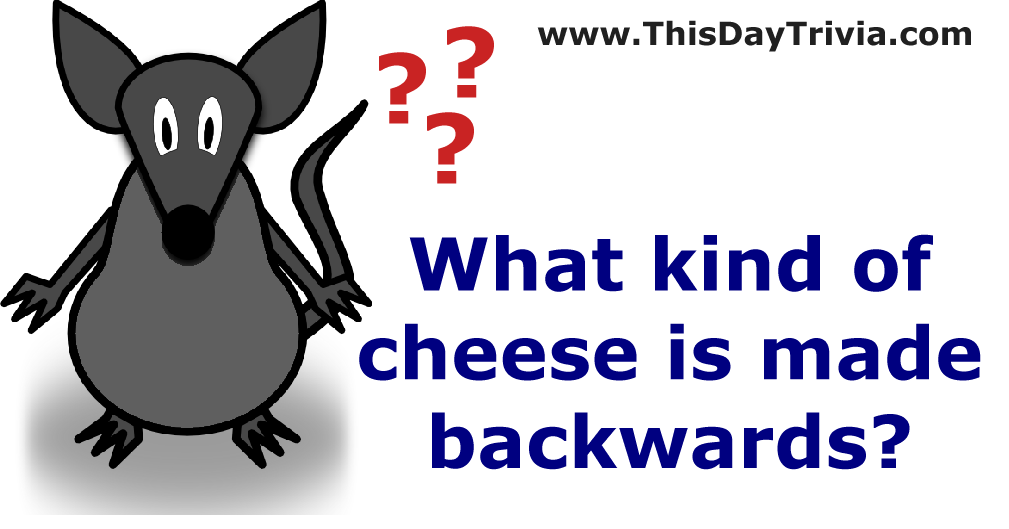 What cheese is made backwards?
