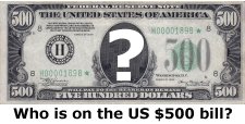 Who is on the U.S. $500 bill?