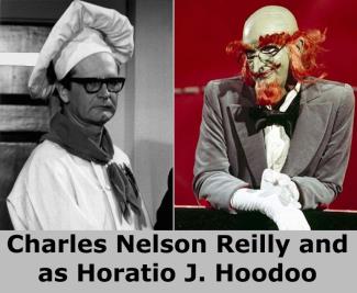 Charles Nelson Reilly and as Horatio J. Hoodoo