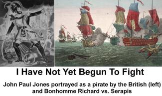 John Paul Jones portrayed as a pirate by the British (left) and Bonhomme Richard vs. Serapis