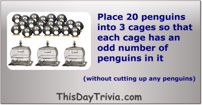 Place 20 penguins into 3 cages so that each cage has an odd number of penguins in it. (without cutting up any penguins)