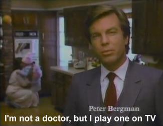 Quote: I'm not a doctor, but I play one on TV. - Peter Bergman, for Vicks Formula 44
