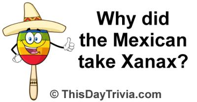 Why did the Mexican take Xanax?