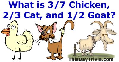 What is 3/7 Chicken, 2/3 Cat, and 1/2 Goat?