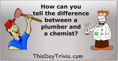How can you tell the difference between a plumber and a chemist?